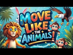 Animal Actions!  Move Like the Animals Do  Fun Movement Song for Kids 🐾
