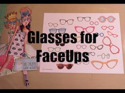 Glasses for FaceUps Characters