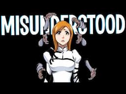 Nobody Understands Orihime Inoue