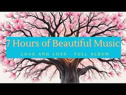 7 Hours - Gorgeous and Relaxing Music *NO MID-ROLL ADVERTS