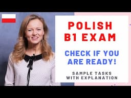 Polish B1 state exam: check if you are ready (sample tasks with explanation)
