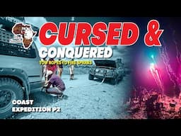 CURSED & Conquered! COAST EXPEDITION PT 2