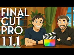 Final Cut Pro 11.1 New Features
