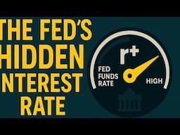 The Invisible Interest Rate Controlling the Economy (r* Explained Simply)
