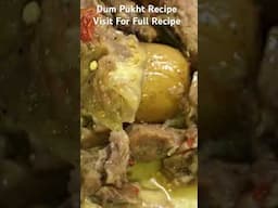 Dum Pukht Recipe visit for full recipe