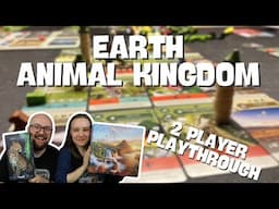 Earth: Animal Kingdom - Kickstarter Playthrough
