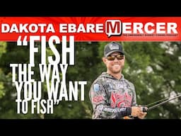 Dakota Ebare "Fish The Way You Want To Fish" on MERCER-215