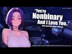 Validation From Your GF [F4NB] [NonBinary] [Unaccepting Family] [Comfort] [Gender Affirming] ASMR RP