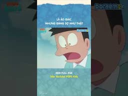 Là ảo giác nhưng đáng sợ như thật #doraemon #season2 #popskids