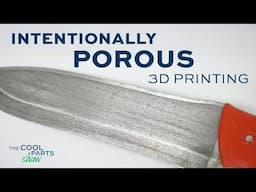 3D Printed Blades Use Engineered Porosity to Prevent Sticking | The Cool Parts Show