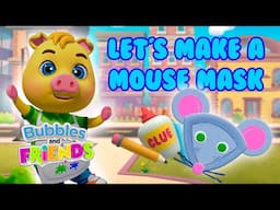 🖍️✂️🧠 Make a Colorful Mouse Mask! | DIY Craft for Kids 🐭✨ #BubblesAndFriends #DIYForKids #KidsCrafts