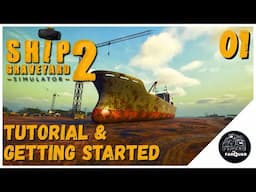 Tutorial & Getting Started | Ship Graveyard Simulator 2 | Game Play | Let's Play | Walkthrough