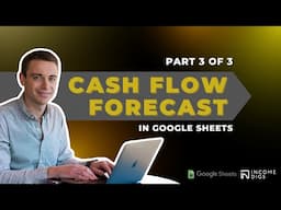 Google Sheets Cashflow Forecast (Part 3 of 3)