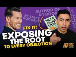 EXPOSE the Root Cause Behind Every Client's Objection — FAST!