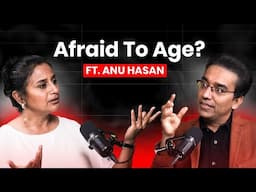 Is Healthy Aging Possible? Dr. Pal & Anu Hasan on Aging, Nutrition & Beauty