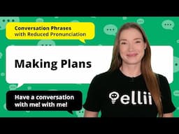 Making Plans: Learn Common English Phrases & Practice Speaking Quickly
