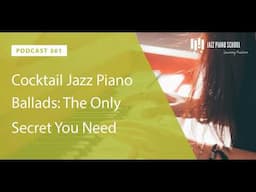 Cocktail Jazz Piano Ballads: The Only Secret You Need
