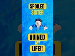 SPOILED Sister RUINED my LIFE! 😤 #roblox #shaneplays2