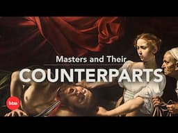 5 Masters You Know, and 5 You Should Know I Behind the Masterpiece