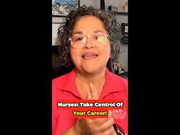 NURSES TAKE CONTROL OF YOUR CAREER #shorts