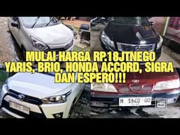 MULAI HARGA RP.18JT NEGO ADA YARIS, BRIO, HONDA ACCORD, DAIHATSU SIGRA DAN ESPERO!!!