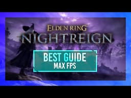 BEST Optimization Guide | Nightreign | Max FPS | Best Settings