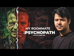 My Roommate is a Psychopath (Reddiors shared their story)