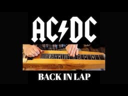 AC/DC - BACK IN LAP (Back in black on lap steel guitar)