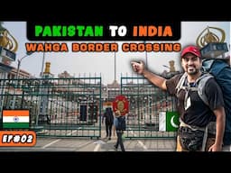 🇮🇳 Entering INDIA from PAKISTAN 🇵🇰 crossing WAHGA BORDER | Pakistani going India by Bus [EP-02]