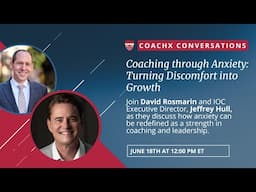Coaching Through Anxiety: Turning Discomfort into Growth with David Rosmarin