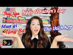 Ngày Lễ Father’s Day mua gì tặng Ba cho thích hợp..