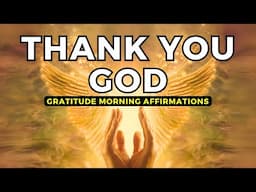 Start Your Day with POWERFUL Gratitude to God