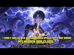 I Turn F-Rank Skills Into SSS-TIER FORBIDDEN SPELLS With ONE WORD!