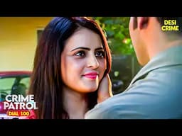 Sweety का अकेलापन कौन दूर करेगा? | Crime Patrol | Thriller | Mystery