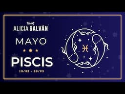 Horóscopo Mensual Piscis mayo 2025 ♓ ❤️ - Alicia Galván