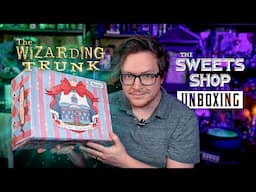 The Sweets Shop 🍭 Wizarding Trunk Unboxing ✨