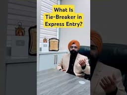 What Is Tie‑Breaker in Express Entry?