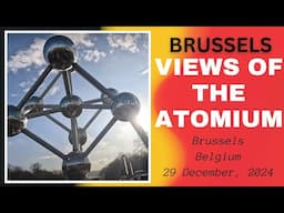 Views of the Atomium, Brussels, Belgium - 29 December, 2024
