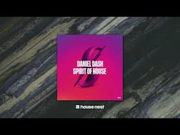 Premiere: Daniel Dash - Spirit Of House [Summer-ized Sessions]