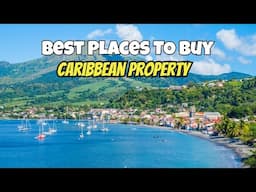 12 Best Caribbean Islands to Buy Property in 2025 | Buying Property in the Caribbean