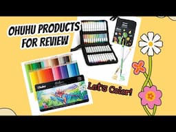 Ohuhu Products for review / Let’s Color!
