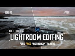Lightroom Editing Full Tutorial + Free Photoshop Training
