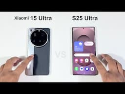 Xiaomi 15 Ultra vs Samsung S25 Ultra Speed Test and Camera Comparison