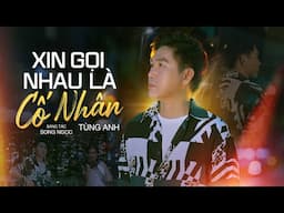 Xin Gọi Nhau Là Cố Nhân - Tùng Anh | Tuyệt Phảm Trữ Tình Vượt Thời Gian Nghe Là Say Đắm