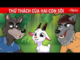 Ba chú dê  + Thử thách của hai con sói 🐐⚔️🐺 Truyện cổ tích Việt Nam | Phim hoạt hình cho trẻ em