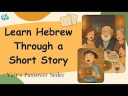 Learn Hebrew Through a Fun Passover Story! | Easy Hebrew Reading & Listening Practice for Beginners