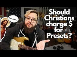 Should Christians Charge $ for Worship Presets?