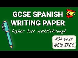 GCSE Spanish: AQA NEW SPEC Writing Paper Walkthrough