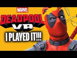 I Played Deadpool VR EARLY... Here's My Honest Thoughts...