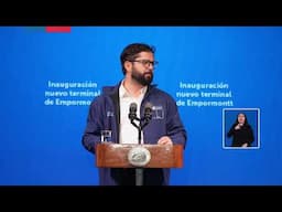 Nuevo terminal de pasajeros y Ciudad Puerto: Presidente Gabriel Boric encabeza inauguración.